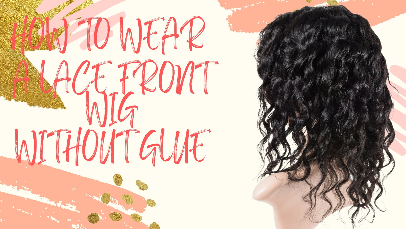 How to Wear a Lace Front Wig without Glue – Lengths By Rihze' Qire'